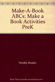 Make-A-Book ABCs: Make a Book Activities PreK