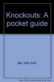 Knockouts: A pocket guide