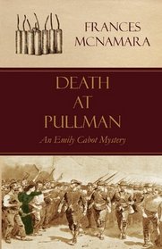 Death at Pullman:: An Emily Cabot Mystery