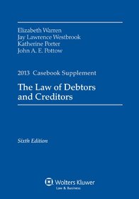Law of Debtors & Creditors Case Supplement 2013