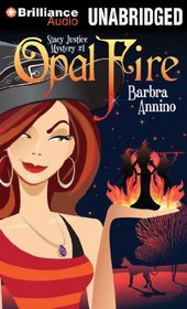 Opal Fire (A Stacy Justice Mystery)