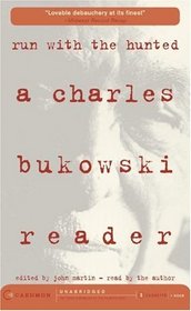 Run With the Hunted (Charles Bukowski Reader/Audio Cassette)