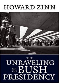 The Unraveling of the Bush Presidency