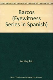 Barcos (Eyewitness Series in Spanish) (Spanish Edition)