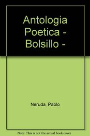 Antologia Poetica - Bolsillo - (Spanish Edition)