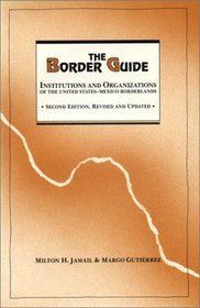 The Border Guide: Institutions and Organizations of the United States-Mexico Borderlands