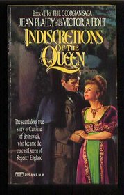 Indiscretions of the Queen (Georgian Saga, Vol 6)