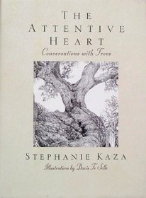 The Attentive Heart: Conversations with Trees