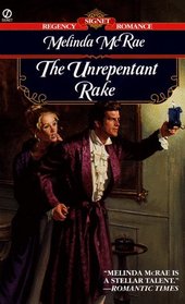 The Unrepentant Rake (Signet Regency Romance)