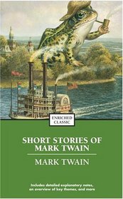 The Best Short Works of Mark Twain (Enriched Classics)