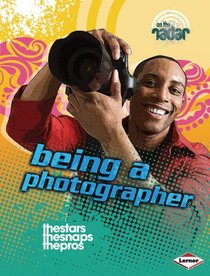 Being a Photographer (On the Radar: Awesome Jobs)