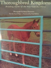 Thoroughbred Kingdoms: Breeding Farms of the American Racehorse