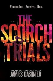 The Scorch Trials (Maze Runner, Bk 2)