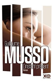 L'instant prsent ( edition bestseller ) (French Edition)