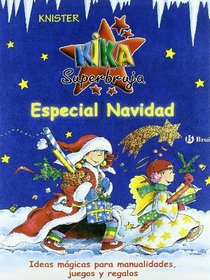 Kika Super bruja especial Navidad/ Super Witch Kika Special Christmas (Kika Superbruja/ Kika Super Witch/ Kika Super Witch) (Spanish Edition)