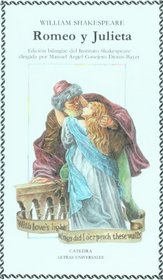 Romeo y Julieta (COLECCION LETRAS UNIVERSALES) (Letras Universales/ Universal Letters) (Spanish Edition)