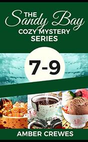 The Sandy Bay Cozy Mystery Series: 7-9 (Sandy Bay Series Boxset)