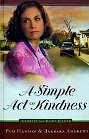A Simple Act of Kindness (Hope Haven series)