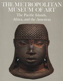 The Pacific Islands, Africa, and the Americas (Metropolitan Museum of Art Series)