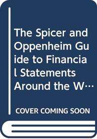 Spicer and Oppenheim Guide to Financial Statements Around the World