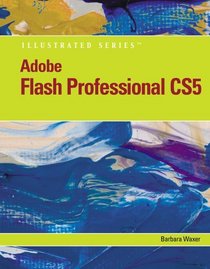 Adobe Flash Professional CS5 Illustrated, Introductory