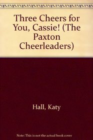 Three Cheers For You, Cassie (Paxton Cheerleaders 2)