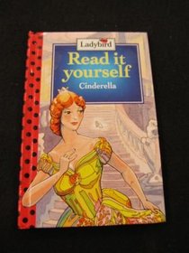 Cinderella: Level 3 (Ladybird Read It Yourself. Level 3)