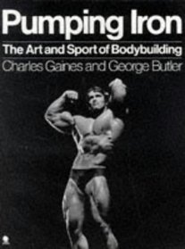 Pumping Iron: Art and Sport of Bodybuilding