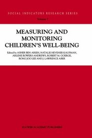 Measuring and Monitoring Children's Well-Being (Social Indicators Research Series)
