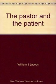 The pastor and the patient;: An informal guide to new directions in medical ethics, (Paulist Press/Deus book)