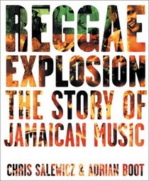 Reggae Explosion: The Story of Jamaican Music