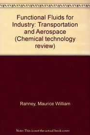 Functional Fluids for Industry: Transportation and Aerospace (Chemical technology review)