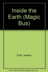 Inside the Earth (Magic Bus)