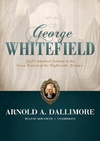 George Whitefield: God's Anointed Servant in the Great Revival of the Eighteenth Century (Library Edition)