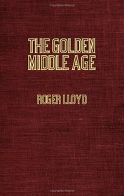 The Golden Middle Age - The Twelth Century