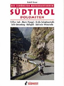 Die schnsten Motorradtouren Sdtirol / Dolomiten.