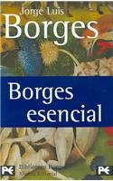Borges Esencial/ Borges Essential (El Libro De Bolsillo) (Spanish Edition)