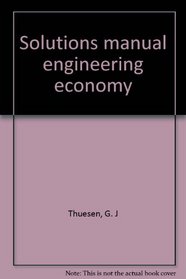 Solutions manual engineering economy