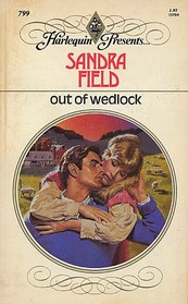 Out of Wedlock (Harlequin Presents, No 799)