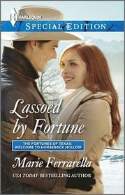 Lassoed by Fortune (Fortunes of Texas: Welcome to Horseback Hollow, Bk 3) (Harlequin Special Edition, No 2317)