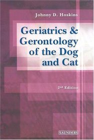 Geriatrics  Gerontology of the Dog and Cat