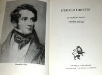 Gerald Griffin (Twayne's English authors series ; TEAS 307)