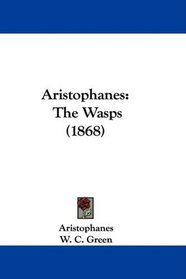 Aristophanes: The Wasps (1868)