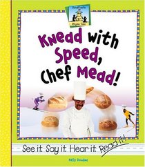 Knead With Speed, Chef Mead! (Rhyme Time)