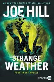 Strange Weather: Four Short Novels (Larger Print)