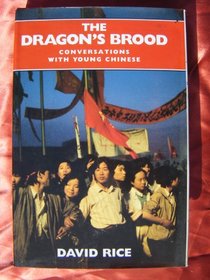 The Dragon's Brood: Conversations with Young Chinese