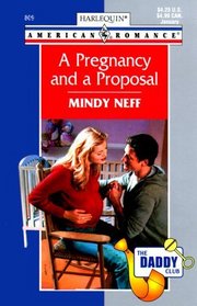A Pregnancy and a Proposal (Daddy Club) (Harlequin American Romance, No 809)