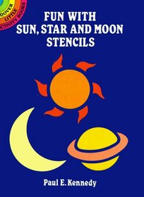 Fun with Sun, Star and Moon Stencils (Dover Little Activity Books)