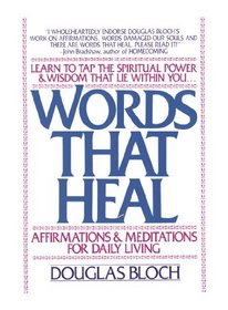 Words That Heal: Affirmations and Meditations for Daily Living