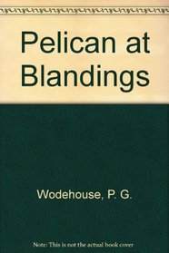 Pelican at Blandings